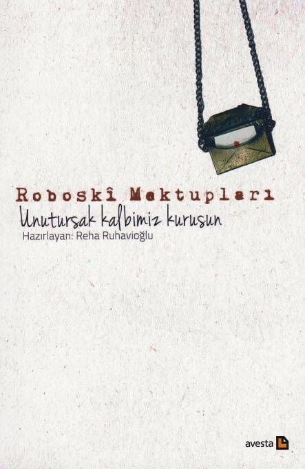 Roboskî Mektupları - Unutursak Kalbimiz Kurusun