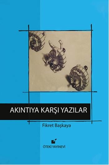 Akıntıya Karşı Yazılar