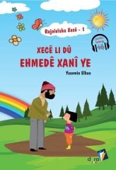 Rojnivîska Xecê 1:  Xecê Li Dû Ehmedê Xanî ye