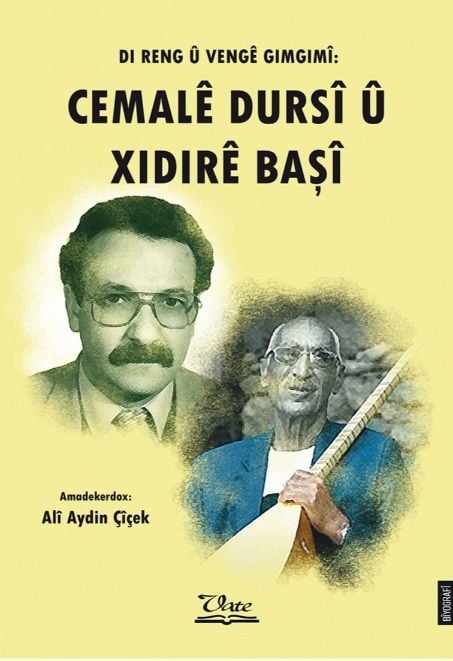 Di Reng û Vengê Gimgimî: Cemalê Dursî Û Xıdırê Başî