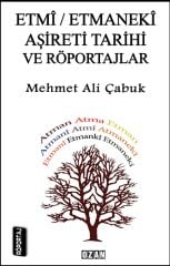 Etmi-Etmaneki Aşireti Tarihi ve Röportajlar