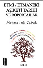 Etmi-Etmaneki Aşireti Tarihi ve Röportajlar