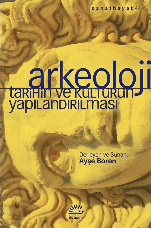 Arkeoloji-Tarihin ve Kültürün Yapılandırılması