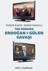 100 Soruda Erdoğan - Gülen Savaşı