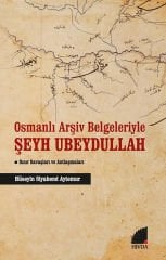 Osmanlı Arşiv Belgeleriyle Şeyh Ubeydullah