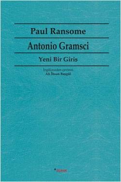 Antonio Gramsci - Yeni Bir Giriş