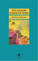 Hala Hayalleri Olanlar Için Felsefe