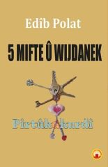 5 Mifte û Wijdanek