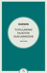 Tutkularımız En Büyük Zaaflarımızdır