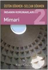İnsanın Korunakları 2 - Mimari