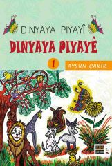 Dinyaya Piyayî Dinyaya Piyayê - 1
