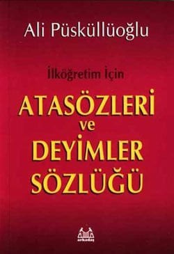 İlköğretim İçin Atasözleri ve Deyimler Sözlüğü