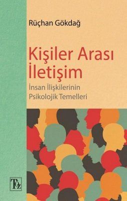 Kişiler Arası İletişim - İnsan İlişkilerinin Psikolojik Temelleri