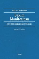 Bakım Manifestosu - Karşılıklı Bağımlılık Politikası