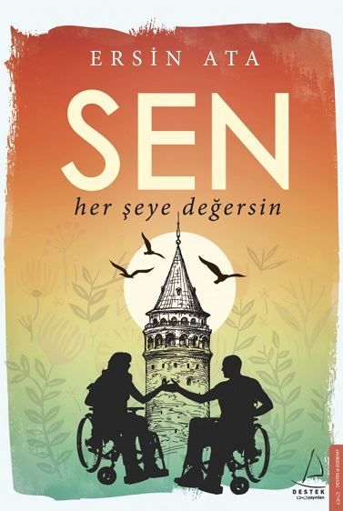 Sen Her Şeye Değersin