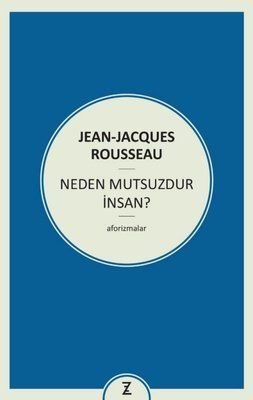 Neden Mutsuzdur İnsan?