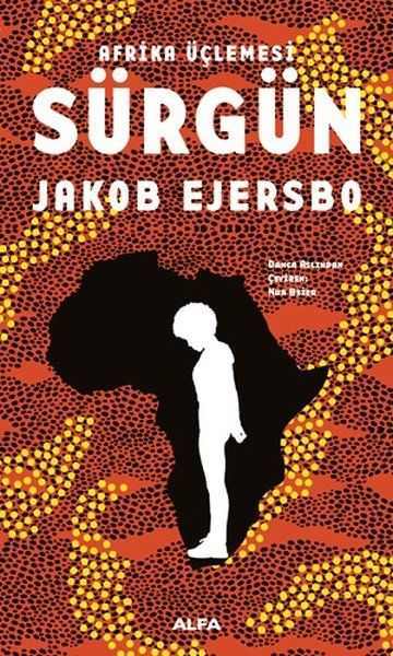 Afrika Üçlemesi 1.Kitap-Sürgün