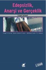 Edepsizlik Anarşizm ve Gerçeklik