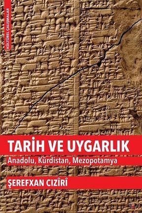 Tarih ve Uygarlık -  Anadolu, Kürdistan ve Mezopotamya