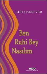 Ben Ruhi Bey Nasılım