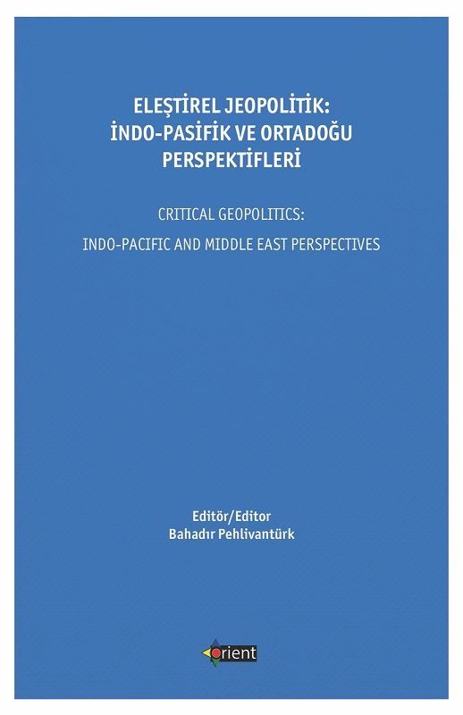Eleştirel Jeopolitik: İndo - Pasifik ve Ortadoğu Perspektifleri