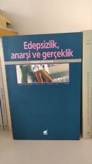 Edepsizlik Anarşizm ve Gerçeklik