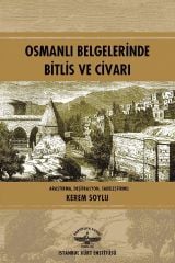 Osmanlı Belgelerinde Bitlis ve Civarı