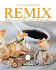 Remix 1 – Neue gesunde, praktische und farbenfrohe Mahlzeiten