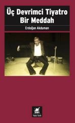 Üç Devrimci Tiyatro Bir Meddah