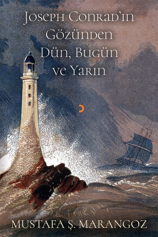 Joseph Conradın Gözünden Dün,Bugün ve Yarın