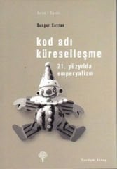 Kod Adı Küreselleşme-21.Yüzyılda Emperyalizm