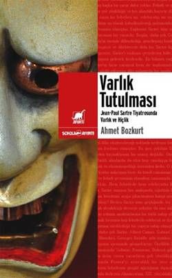 Varlık Tutulması: Sartre Tiyatrosunda Varlık ve Hiçlik