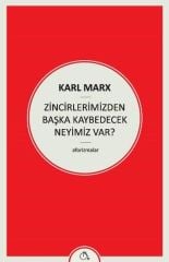 Zincirlerimizden Başka Kaybedecek Neyimiz Var!