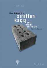 Sınıftan Kaçış - Yeni ''Hakiki'' Sosyalizm