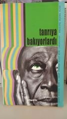 Tanrıya Bakıyorlardı