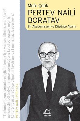 Pertev Naili Boratav: Bir Akademisyen ve Düşünce Adamı