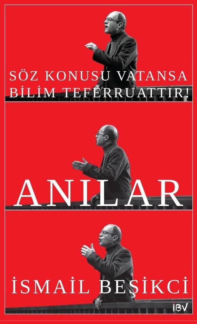Söz Konusu Vatansa Bilim Teferruattır - Anılar
