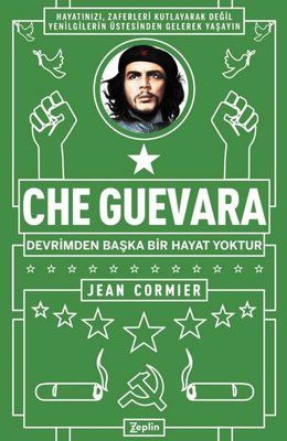 Che Guevara There is No Life Other than Revolution