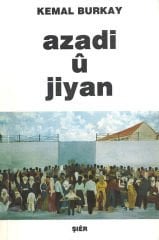 Azadi û Jiyan/ Özgürlük ve Yaşam