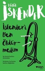İskenderi Ben Öldürmedim