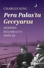 Pera Palasta Gece Yarısı-Modern İstabulun Doğuşu