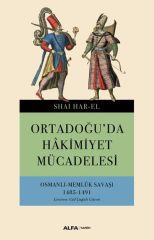 Ortadoğuda Hakimiyet Mücadelesi-Osmanlı Memlük Savaşı 1485-1491