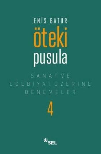 Öteki Pusula - Sanat ve Edebiyat Üzerine Denemeler 4-Ciltli