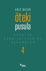 Öteki Pusula - Sanat ve Edebiyat Üzerine Denemeler 4-Ciltli