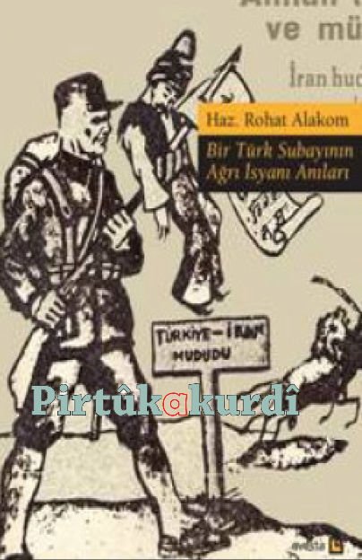 Bir Türk Subayının Ağrı İsyanı Anıları