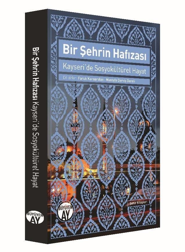 Memory of a City-Sociocultural Life in Kayseri