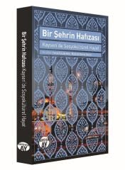 Memory of a City-Sociocultural Life in Kayseri