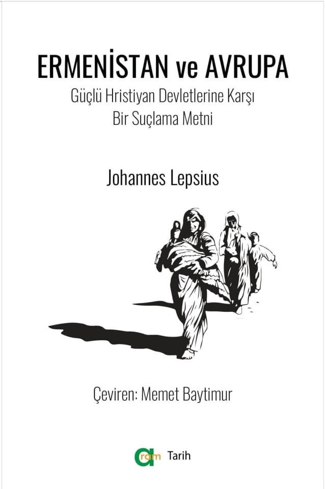 Ermenistan ve Avrupa - Güçlü Hristiyan Devletlerine Karşı Bir Suçlama Metni