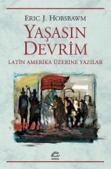 Yaşasın Devrim-Latin Amerika Üzerine Yazılar
