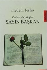Öcalan'a Mektuplar Sayın Başkan